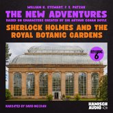 Sherlock Holmes and the Royal Botanic Gardens (The New Adventures, Episode 6) (MP3-Download) Sherlock Holmes and the Royal Botanic Gardens (The New Adventures, Episode 6) (MP3-Download)