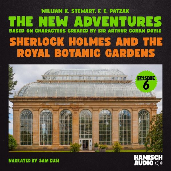 Sherlock Holmes and the Royal Botanic Gardens (The New Adventures, Episode 6) (MP3-Download) Sherlock Holmes and the Royal Botanic Gardens (The New Adventures, Episode 6) (MP3-Download)