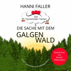 Die Tannentaler Tanten und die Sache mit dem Galgenwald: Provinzkrimi, Schwarzwaldkrimi (MP3-Download)