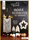 Natürlich Weihnachten mit Makramee (kreativ.kompakt.) (Mängelexemplar) Natürlich Weihnachten mit Makramee (kreativ.kompakt.) (Mängelexemplar)
