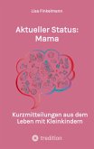 Aktueller Status: Mama