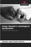 Jorge Amado's ontological geography