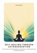 Self-Healing Through Autosuggestion - Bild 1