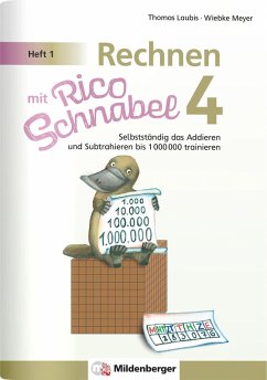 Cover Rechnen mit Rico Schnabel 4, Heft 1 - Selbstständig das Addieren und Subtrahieren bis 1000000 trainieren