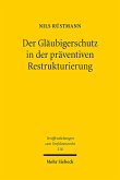 Der Gläubigerschutz in der präventiven Restrukturierung
