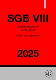 Sozialgesetzbuch Achtes Buch - SGB VIII 2025 Sozialgesetzbuch Achtes Buch - SGB VIII 2025