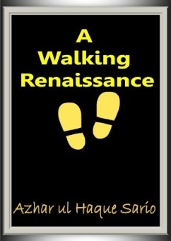 A Walking Renaissance - Sario, Azhar ul Haque