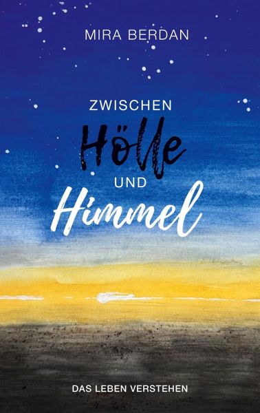 Zwischen Hölle und Himmel Zwischen Hölle und Himmel