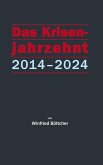 Das Krisenjahrzehnt Das Krisenjahrzehnt