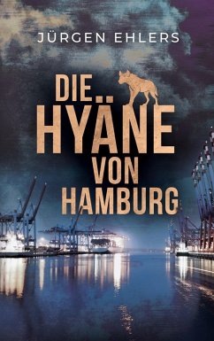 Die Hyäne von Hamburg - Ehlers, Jürgen