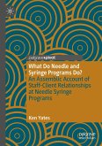 What Do Needle and Syringe Programs Do? What Do Needle and Syringe Programs Do?