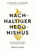Nachhaltiger Hedonismus Nachhaltiger Hedonismus