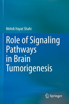 Role of Signaling Pathways in Brain Tumorigenesis - Shahi, Mehdi Hayat