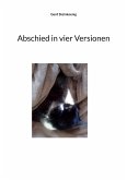 Abschied in vier Versionen Abschied in vier Versionen