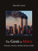 Da Gesù a Marx - Nascita e morte di una civiltà (eBook, ePUB) Da Gesù a Marx - Nascita e morte di una civiltà (eBook, ePUB)