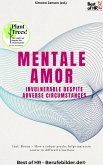 Mental Armor - Invulnerable Despite Adverse Circumstances (eBook, ePUB)