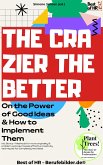 The Crazier the Better - On the Power of Good Ideas & How to Implement Them (eBook, ePUB)