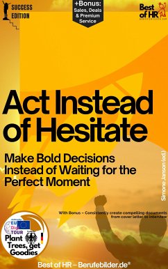 Act Instead of Hesitate – Make Bold Decisions Instead of Waiting for the Perfect Moment (eBook, ePUB) - Janson, Simone