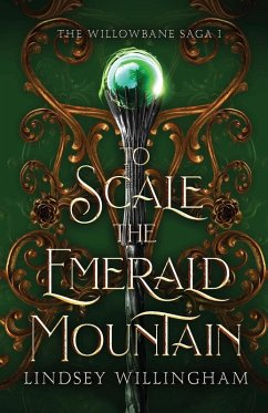 To Scale the Emerald Mountain - Willingham, Lindsey