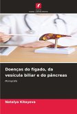 Doenças do fígado, da vesícula biliar e do pâncreas Doenças do fígado, da vesícula biliar e do pâncreas