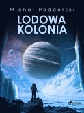 Lodowa kolonia (eBook, ePUB)