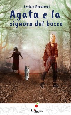 Agata e la signora del bosco (eBook, ePUB) - Roncoroni, Lavinia