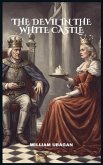 The Devil in the White Castle (eBook, ePUB) The Devil in the White Castle (eBook, ePUB)