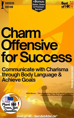 Charm Offensive for Success – Communicate with Charisma through Body Language & Achieve Goals (eBook, ePUB) - Janson, Simone