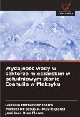 Wydajno¿¿ wody w sektorze mleczarskim w po¿udniowym stanie Coahuila w Meksyku Wydajno¿¿ wody w sektorze mleczarskim w po¿udniowym stanie Coahuila w Meksyku