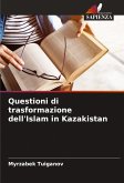 Questioni di trasformazione dell'Islam in Kazakistan