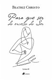 Para que ser (eBook, ePUB) Para que ser (eBook, ePUB)