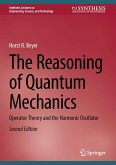 The Reasoning of Quantum Mechanics (eBook, PDF) The Reasoning of Quantum Mechanics (eBook, PDF)