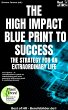 The High-Impact Blueprint to Success -... - Bild 1