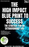 The High-Impact Blueprint to Success - The Strategy for an Extraordinary Life (eBook, ePUB)