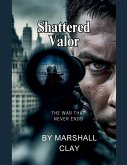 Shattered Valor Shattered Valor