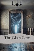 The Glass Case The Glass Case