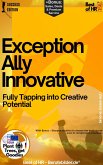 Exceptionally Innovative – Fully Tapping into Creative Potential (eBook, ePUB)