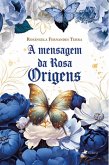 A Mensagem da Rosa (eBook, ePUB)