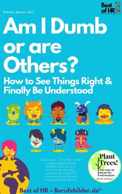 Am I Dumb or are Others? How to See Things Right & Finally Be Understood (eBook, ePUB) - Janson, Simone