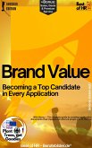 Brand Value - Becoming a Top Candidate in Every Application (eBook, ePUB)