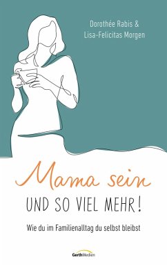 Cover Mama sein und so viel mehr! (eBook, ePUB)