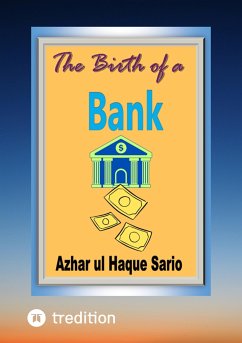 The Birth of a Bank (eBook, ePUB) - Sario, Azhar ul Haque