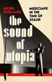 The Sound of Utopia (eBook, ePUB) The Sound of Utopia (eBook, ePUB)