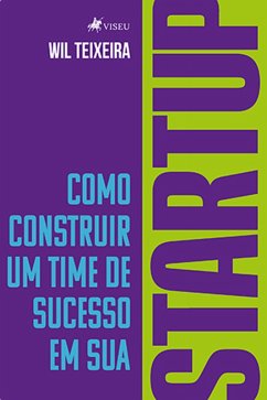 Cover Como Construir um Time de Sucesso em Sua Startup (eBook, ePUB)