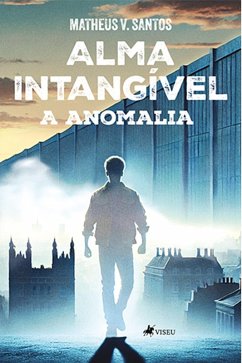 Alma Intangível (eBook, ePUB) - Santos, Matheus V.