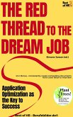 The Red Thread to the Dream Job - Application Optimization as the Key to Success (eBook, ePUB)