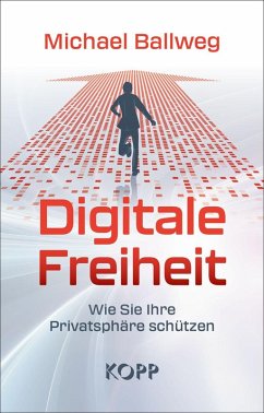 Digitale Freiheit (eBook, ePUB) - Ballweg, Michael