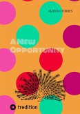 A New Opportunity (eBook, ePUB) A New Opportunity (eBook, ePUB)