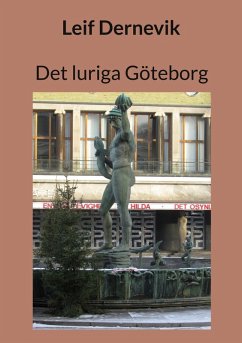 Det luriga Göteborg (eBook, ePUB) - Dernevik, Leif