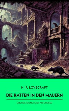 Die Ratten in den Mauern (eBook, ePUB) - Lovecraft, H. P.